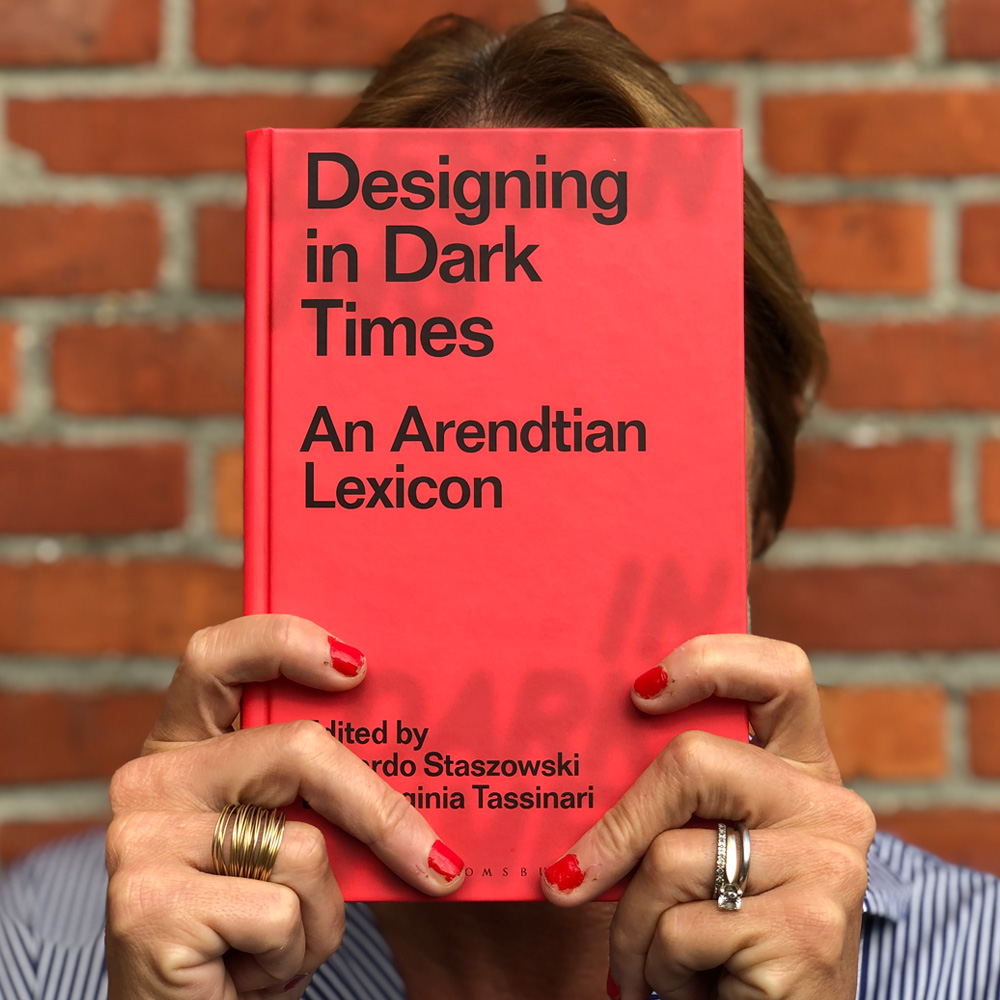 Designing in Dark Times: An Arendtian Lexicon