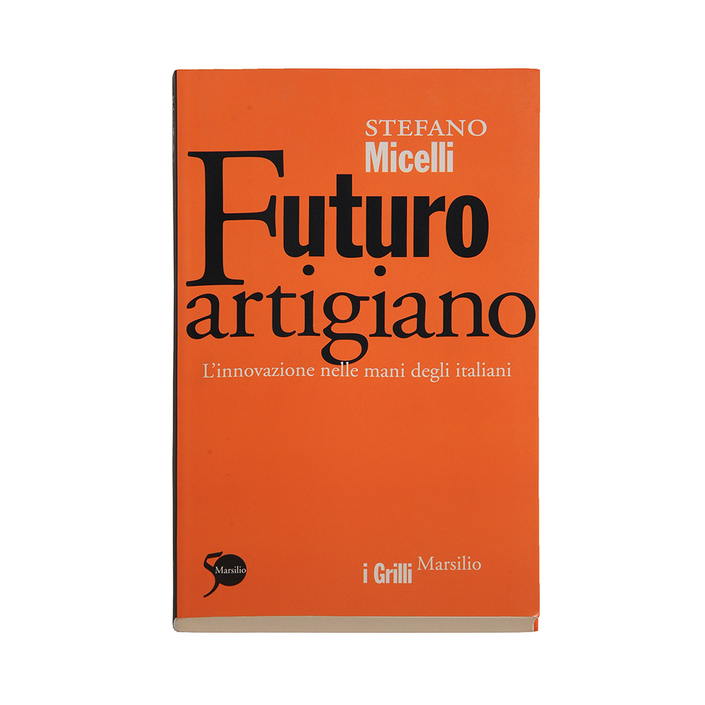 Volume “Futuro Artigiano. L’innovazione nelle Mani degli Italiani”